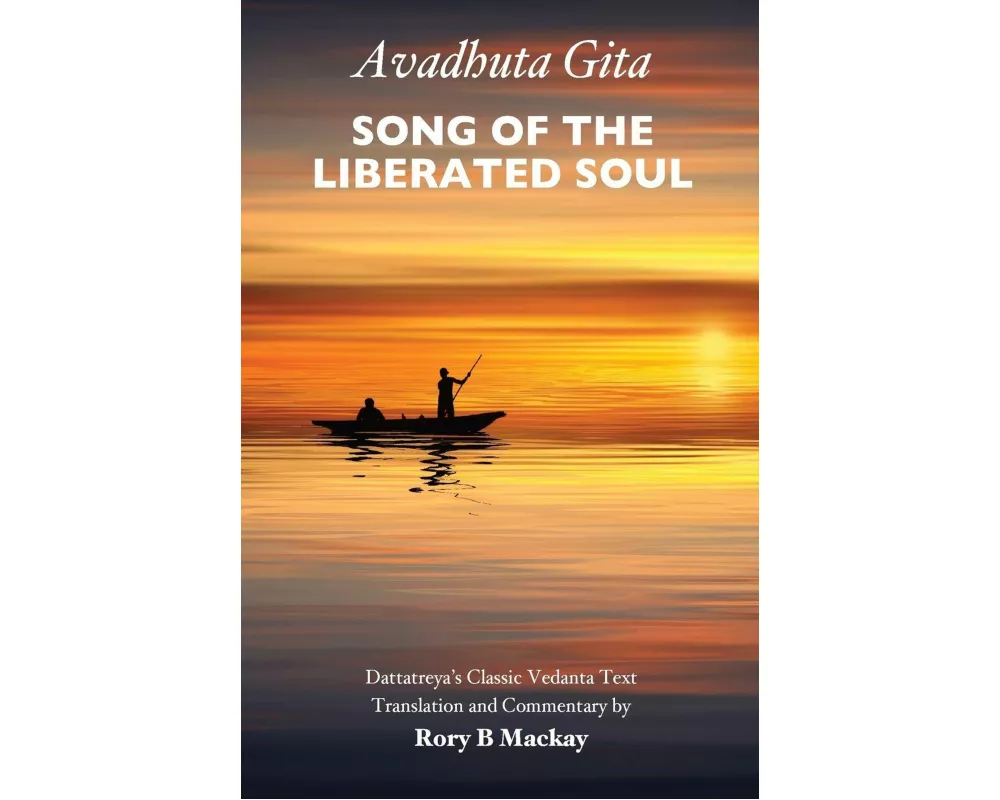 Avadhuta Gita - Song of the Liberated Soul