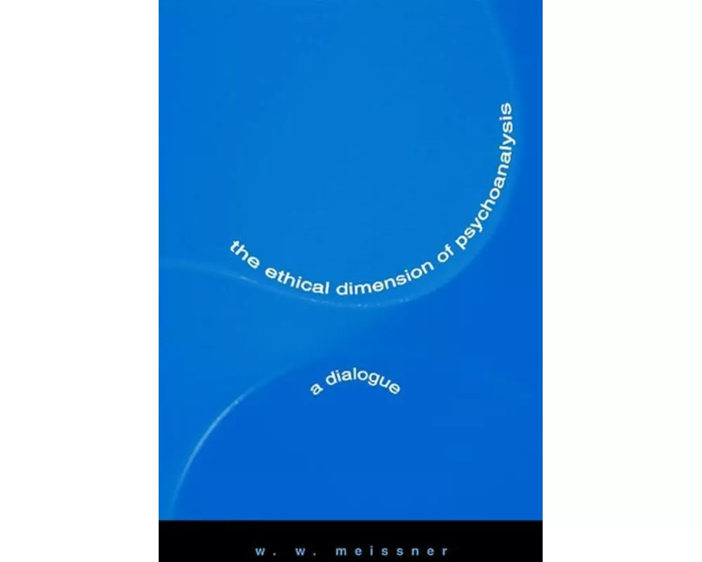 The Ethical Dimension of Psychoanalysis