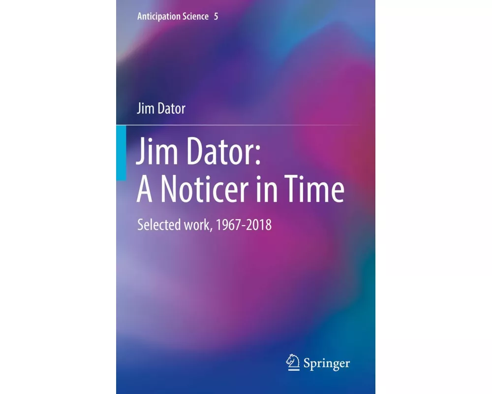Jim Dator: A Noticer in Time