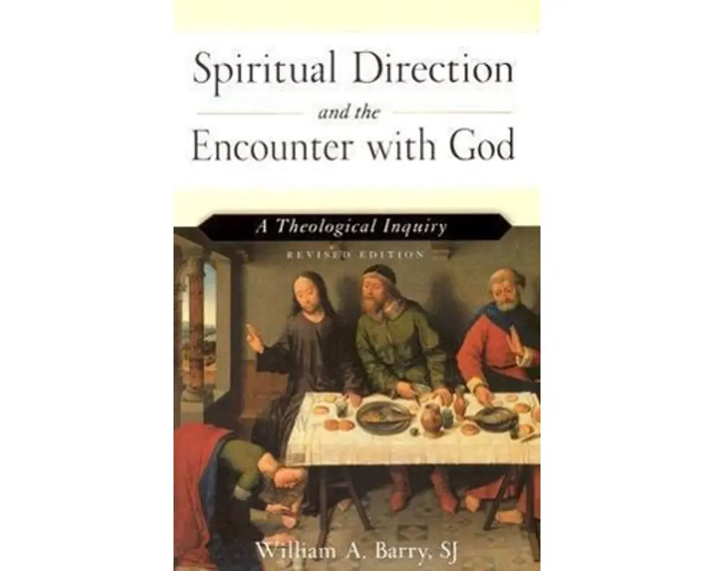 Spiritual Direction and the Encounter with God (Revised Edition)