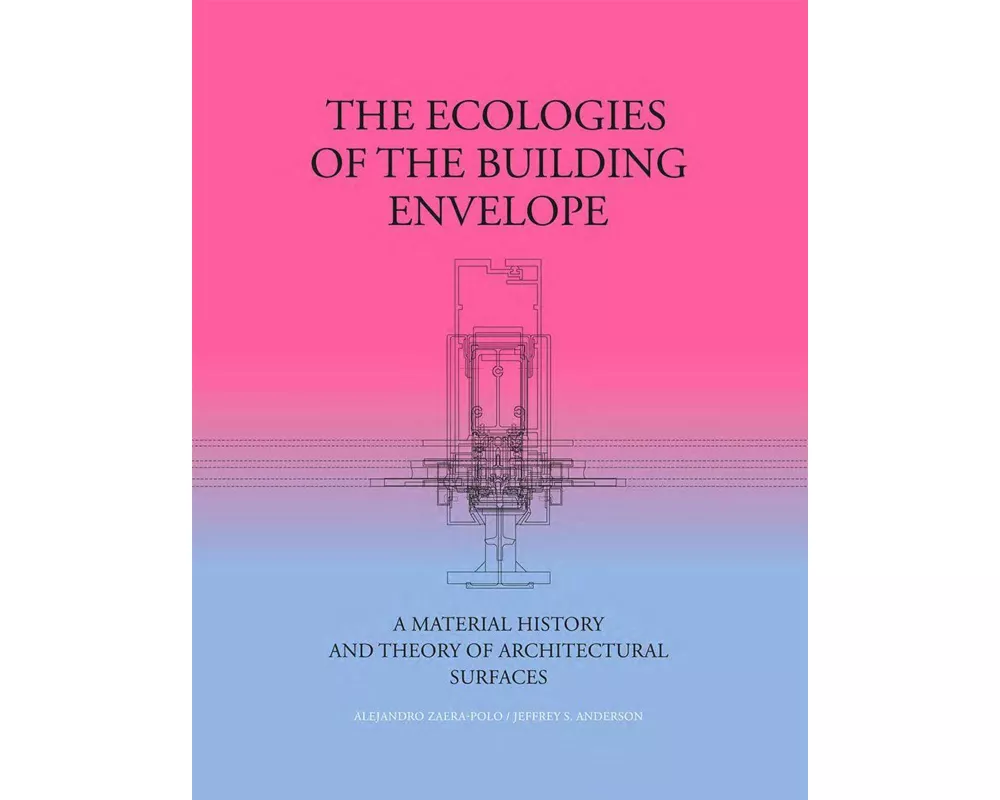 The Ecologies of the Building Envelope