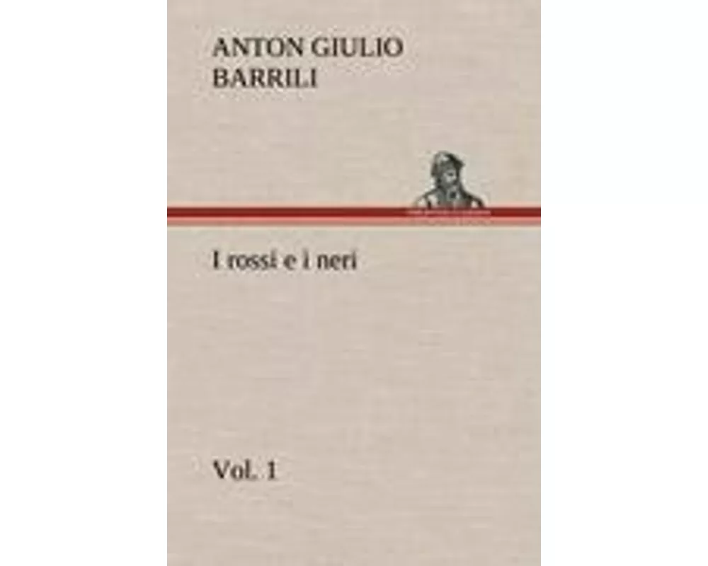 I rossi e i neri, vol. 1