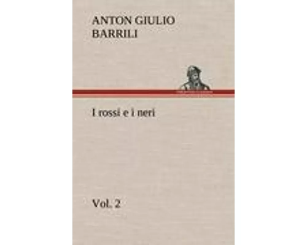 I rossi e i neri, vol. 2