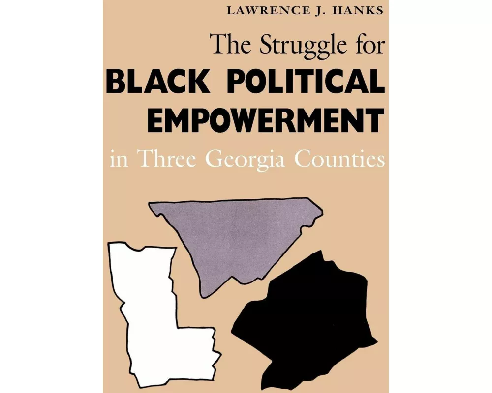 The Struggle for Black Political Empowerment in Three Georgia Counties