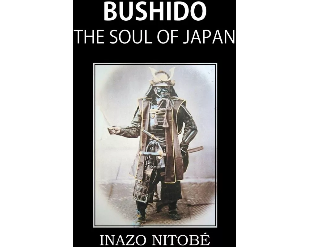 Bushido, the Soul of Japan