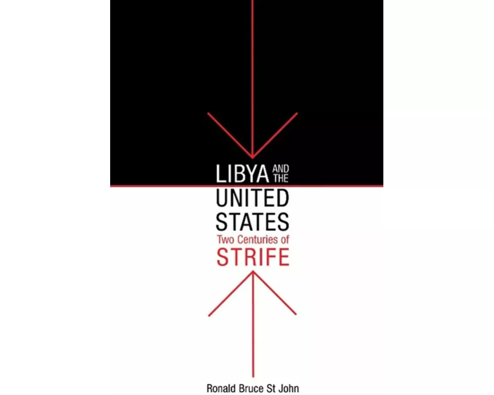 Libya and the United States, Two Centuries of Strife