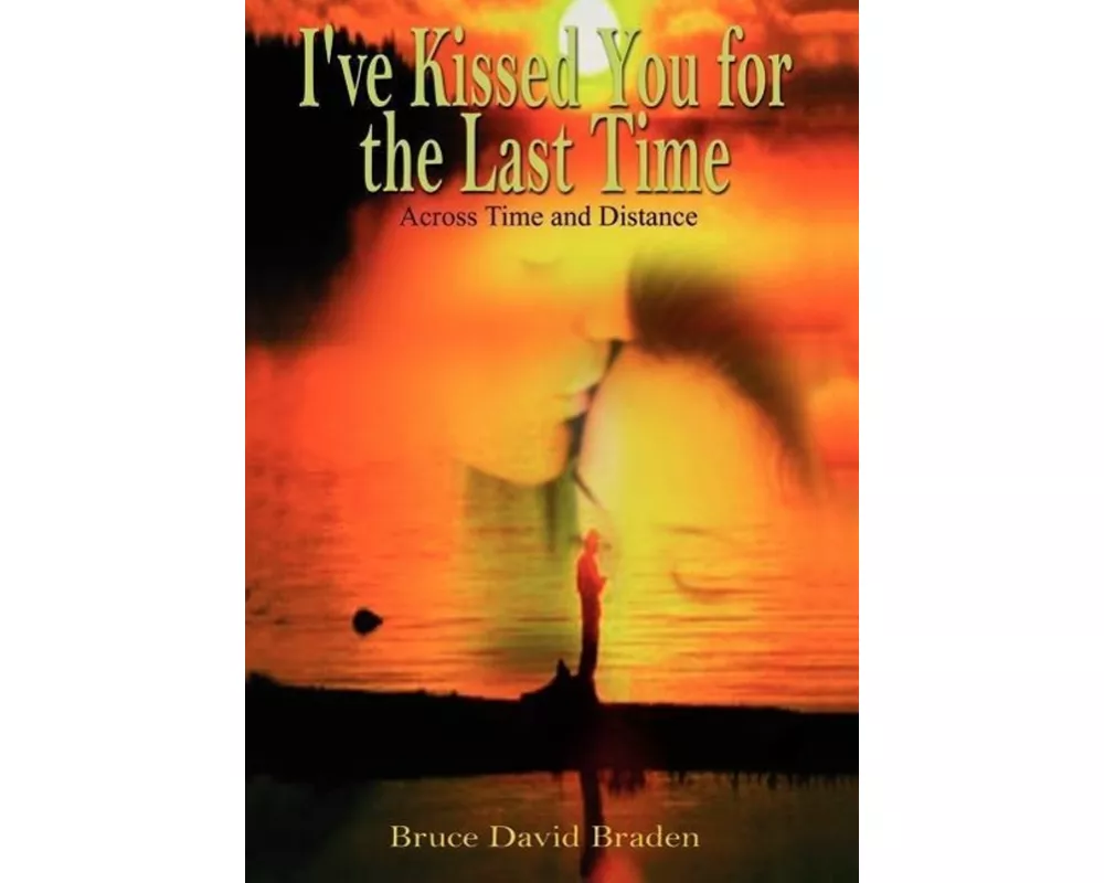 I've Kissed You for the Last Time