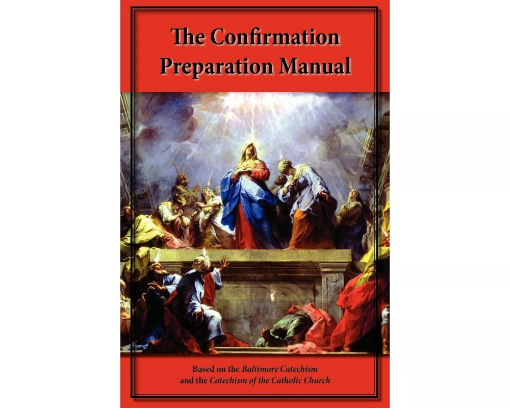The Confirmation Preparation Manual