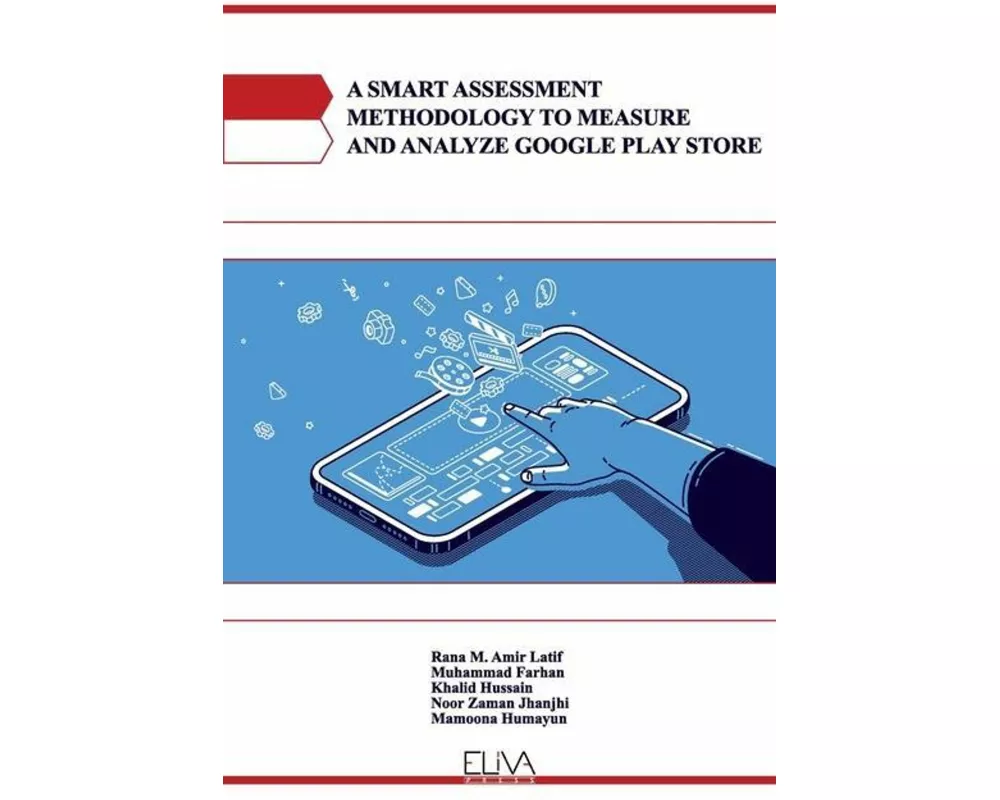A Smart Assessment Methodology to Measure and Analyze Google Play Store