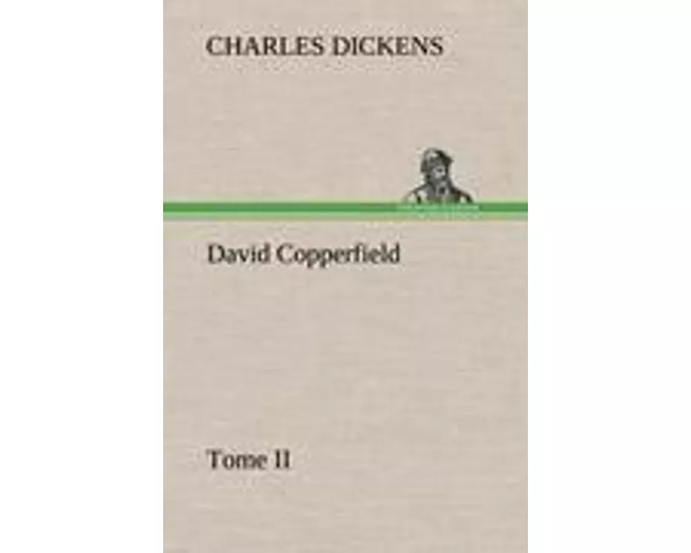 David Copperfield - Tome II