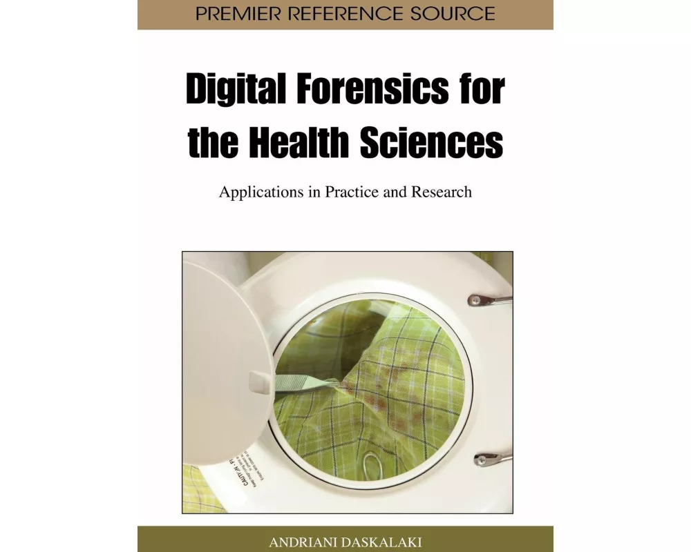 Digital Forensics for the Health Sciences