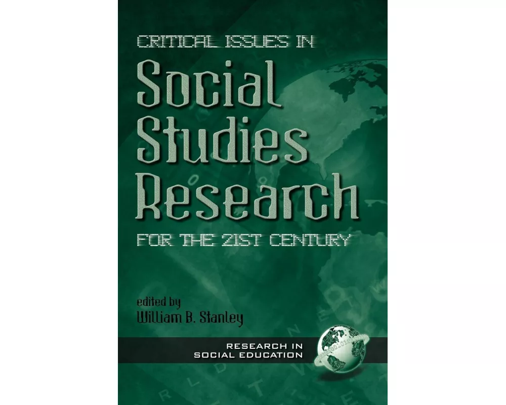 Critical Issues in Social Studies Research for the 21st Century