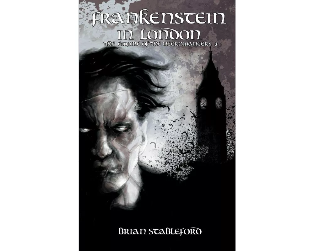 Frankenstein in London (the Empire of the Necromancers 3)