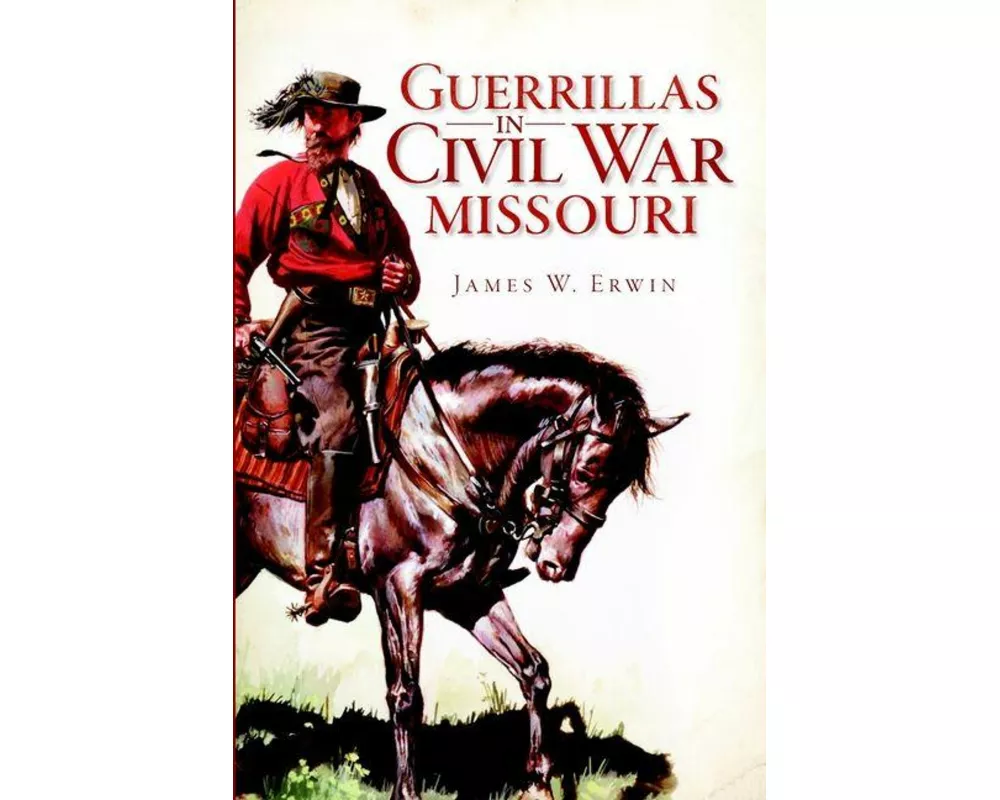 Guerillas in Civil War Missouri
