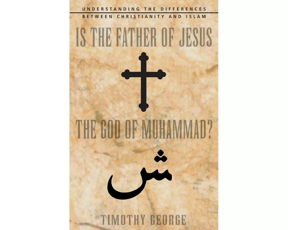 Is the Father of Jesus the God of Muhammad?