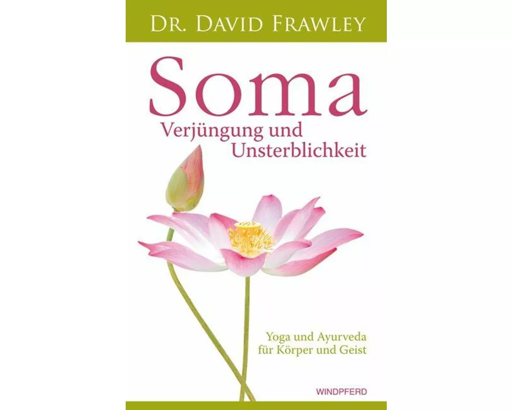 Soma – Verjüngung und Unsterblichkeit