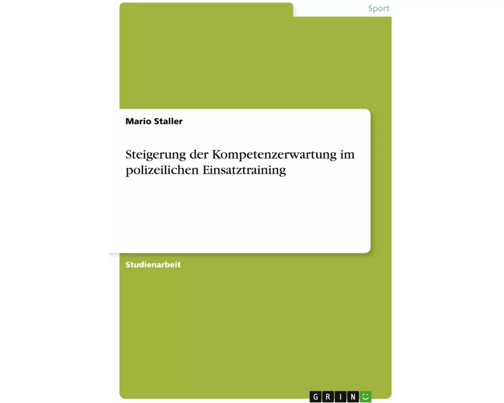 Steigerung der Kompetenzerwartung im polizeilichen Einsatztraining