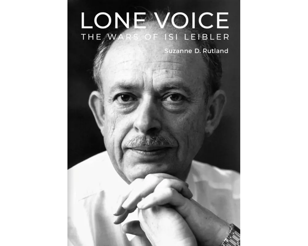 Lone Voice: The Wars of Isi Leibler