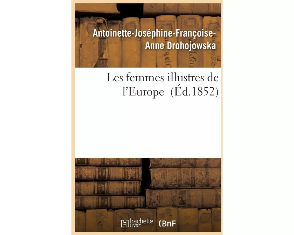 Les Femmes Illustres de l'Europe