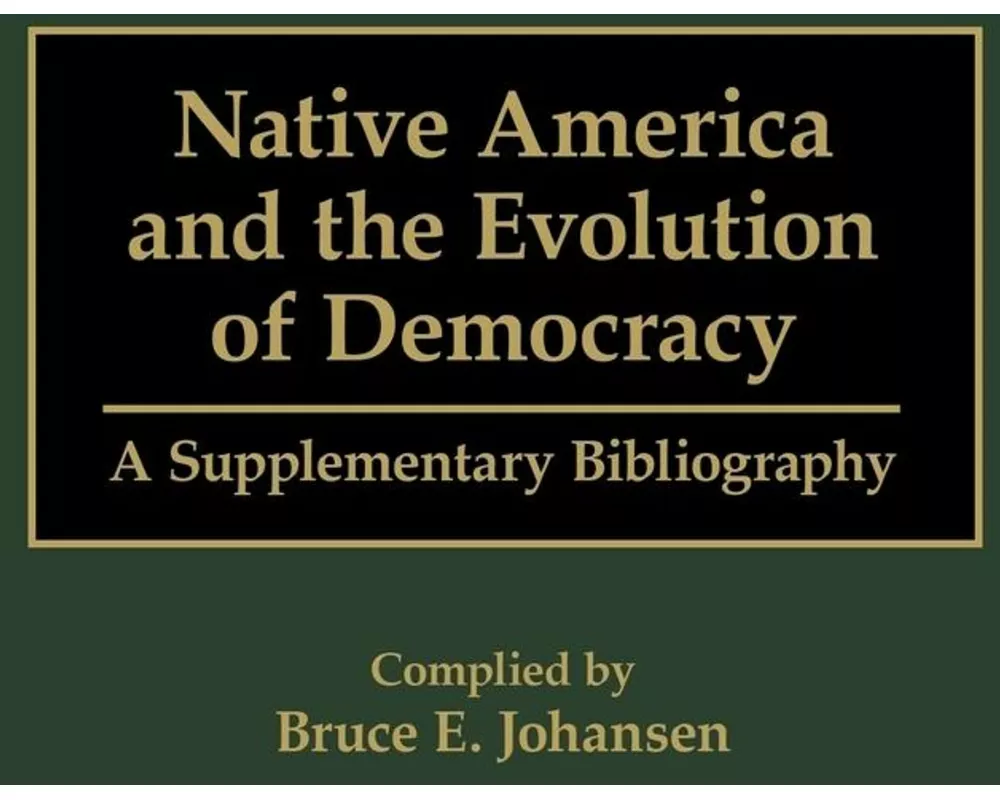 Native America and the Evolution of Democracy