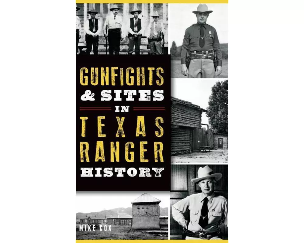 Gunfights & Sites in Texas Ranger History