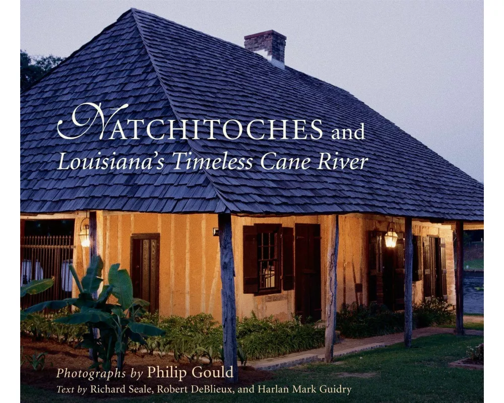 Natchitoches and Louisiana's Timeless Cane River