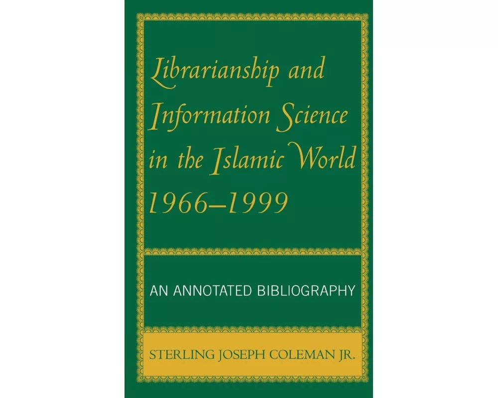 Librarianship and Information Science in the Islamic World, 1966-1999