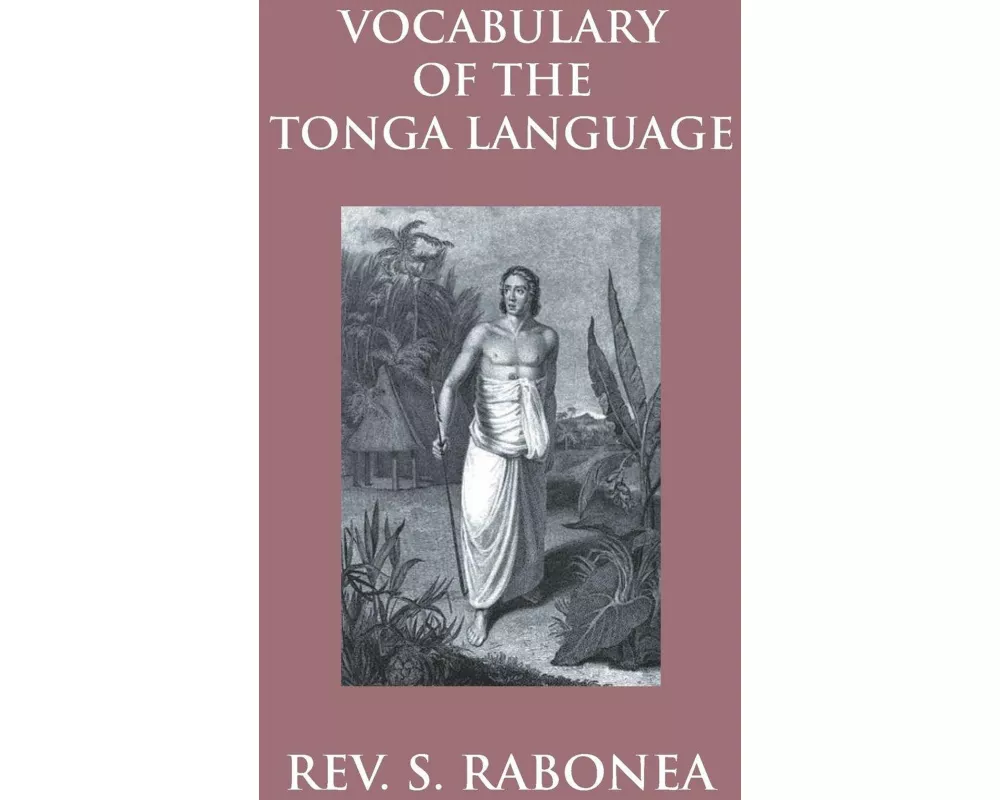 Vocabulary Of The Tonga Language Arranged In Alphabetical Order