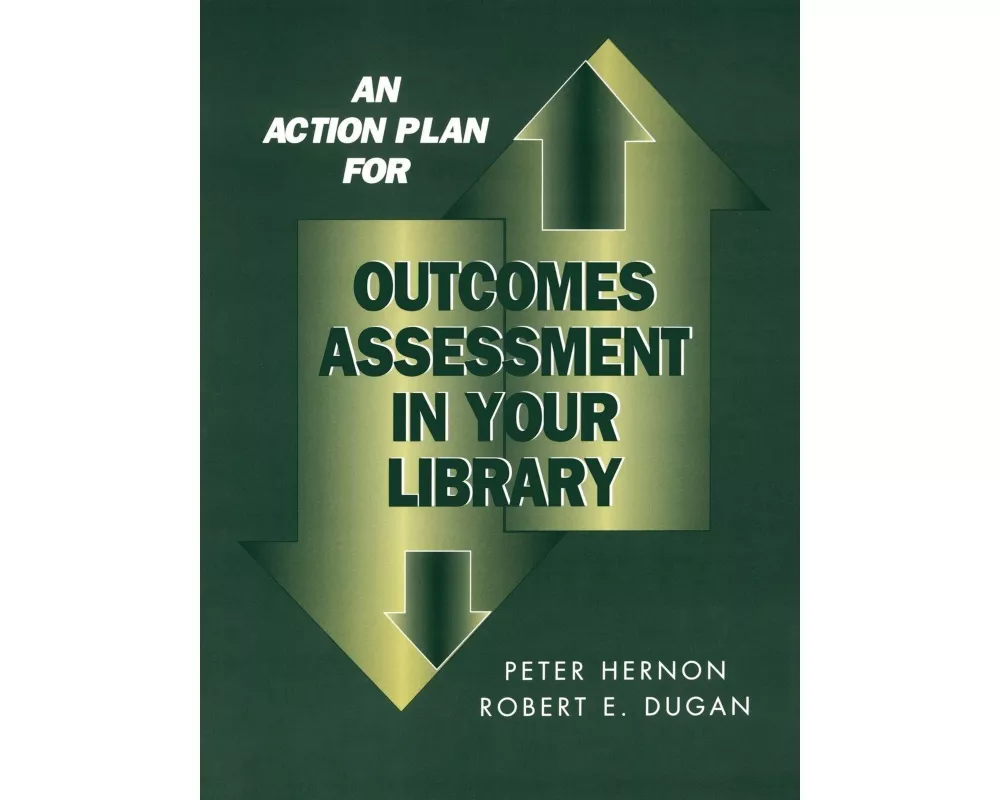 An Action Plan for Outcomes Assessment in Your Library