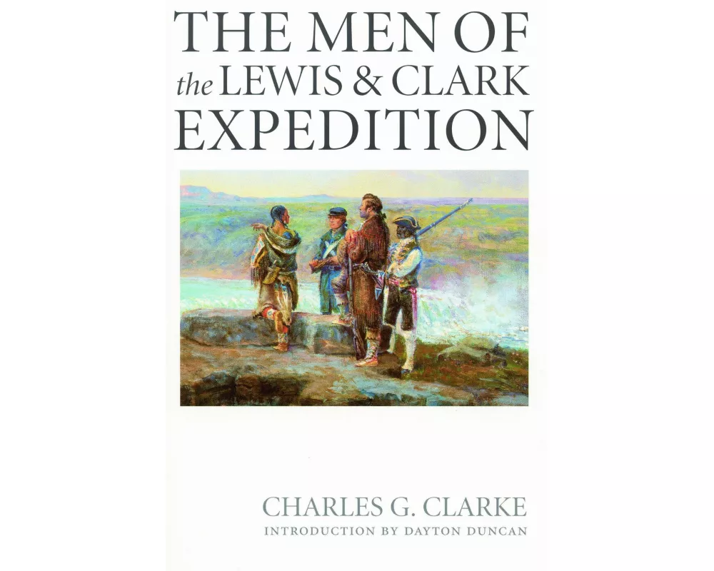 The Men of the Lewis and Clark Expedition