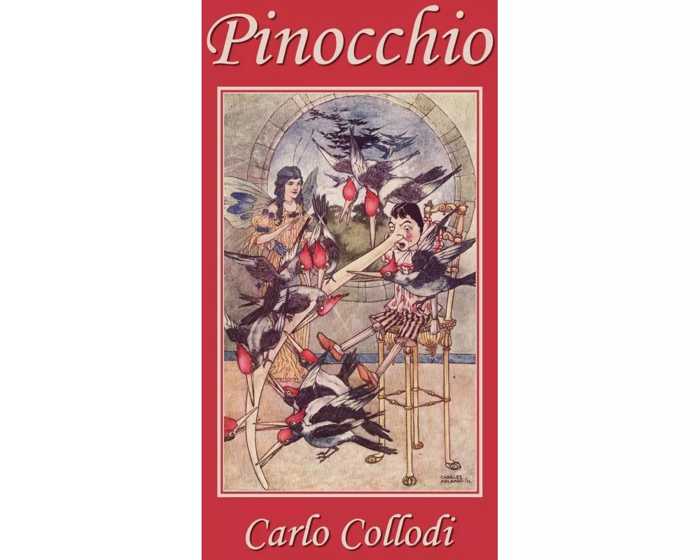 Pinocchio, as First Translated Into English by M. A. Murray and Illustrated by Charles Folkard (Yesterday's Classics)