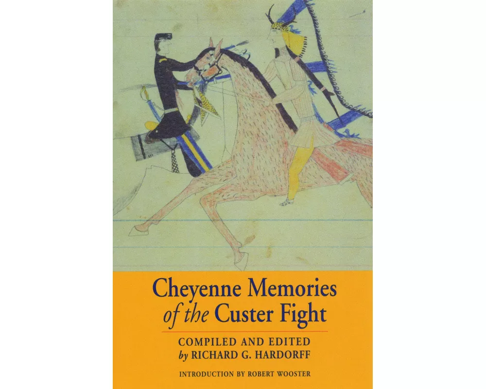 Cheyenne Memories of the Custer Fight