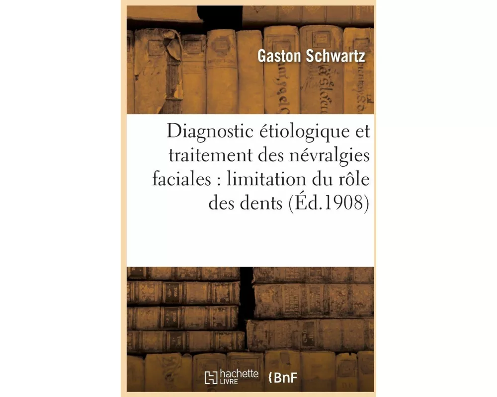 Diagnostic étiologique et traitement des névralgies faciales