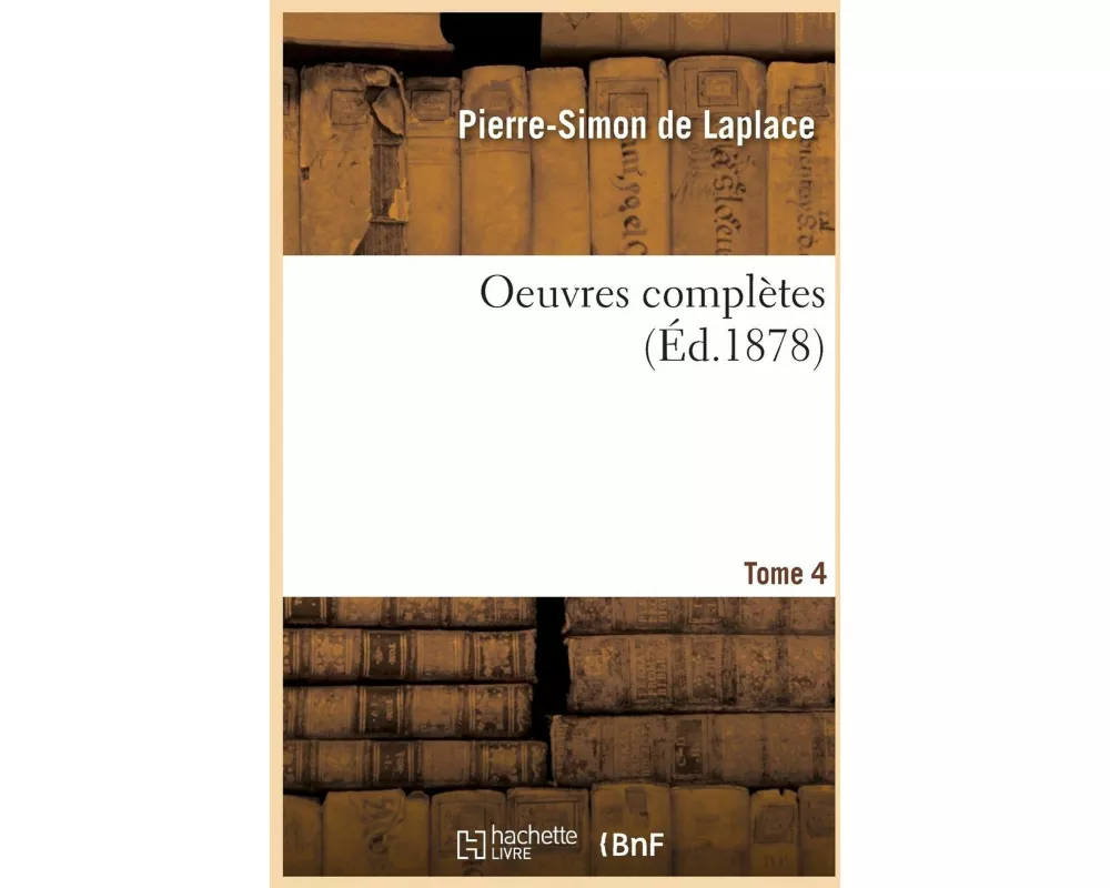 Oeuvres Completes. Tome 4
