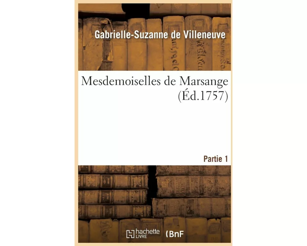 Mesdemoiselles de Marsange Partie 1