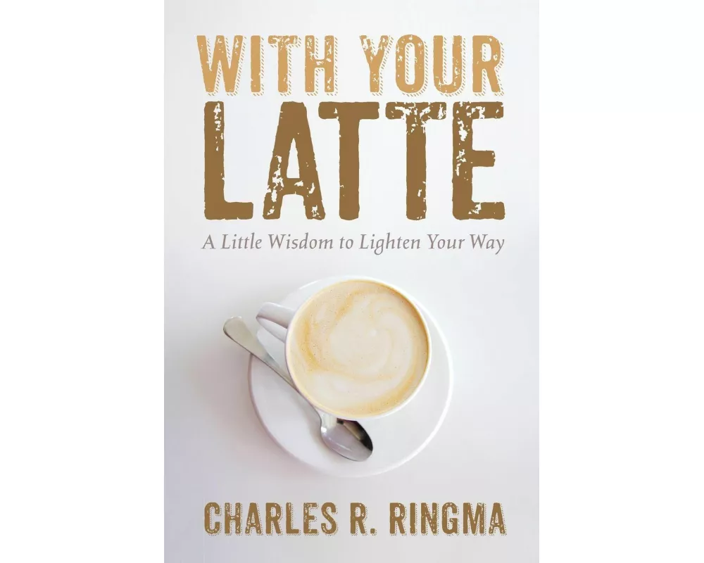 With Your Latte