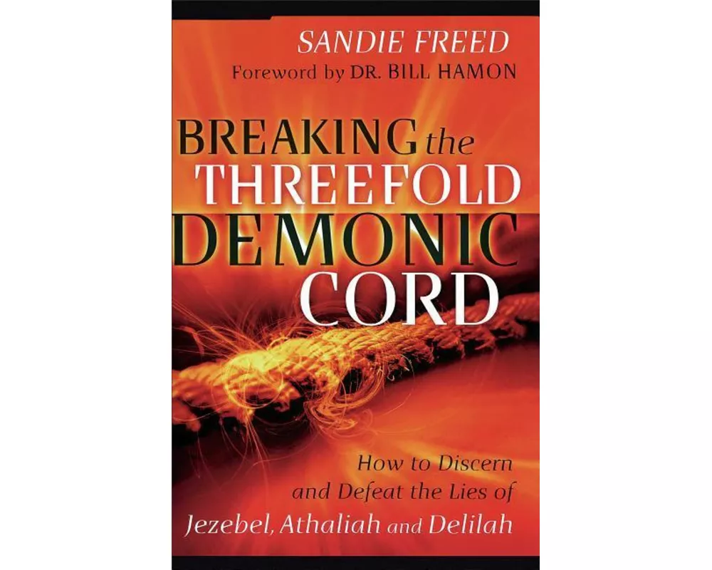 Breaking the Threefold Demonic Cord