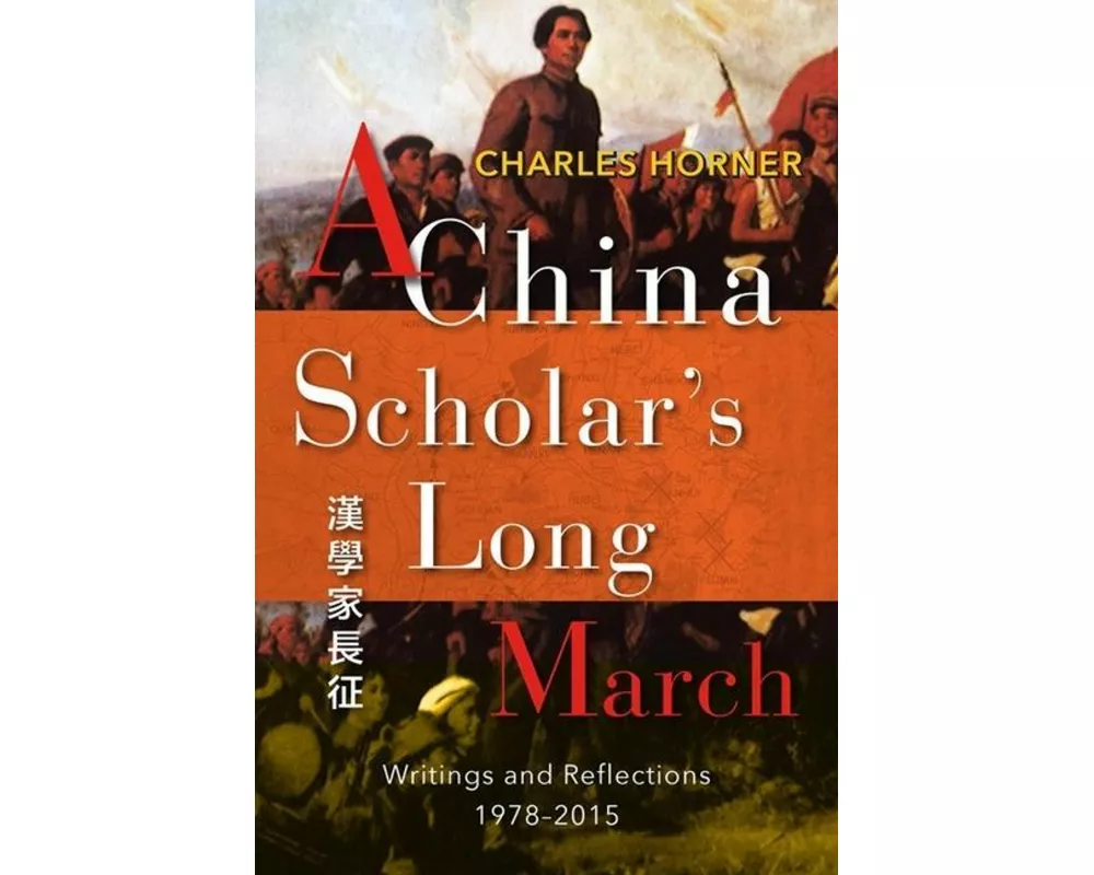 A China Scholar's Long March, 1978-2015