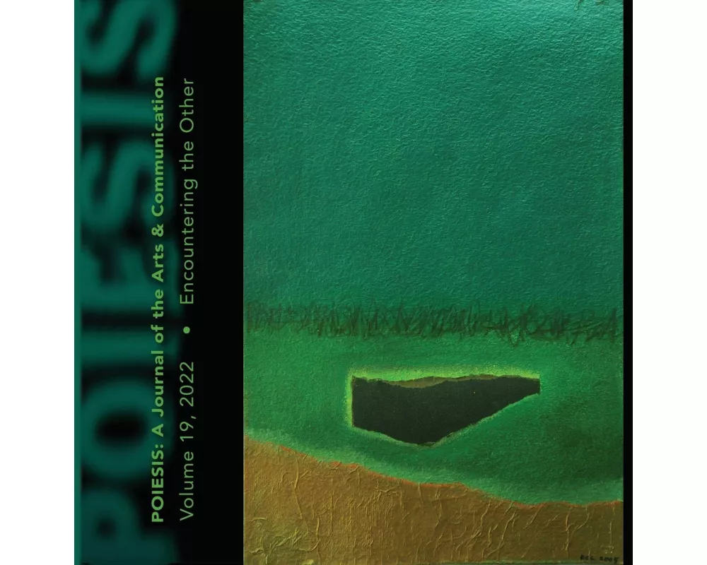 Poiesis A Journal of the Arts & Communication Volume 19, 2022