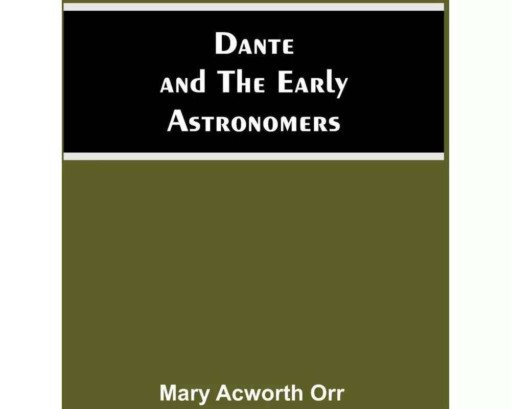 Dante And The Early Astronomers