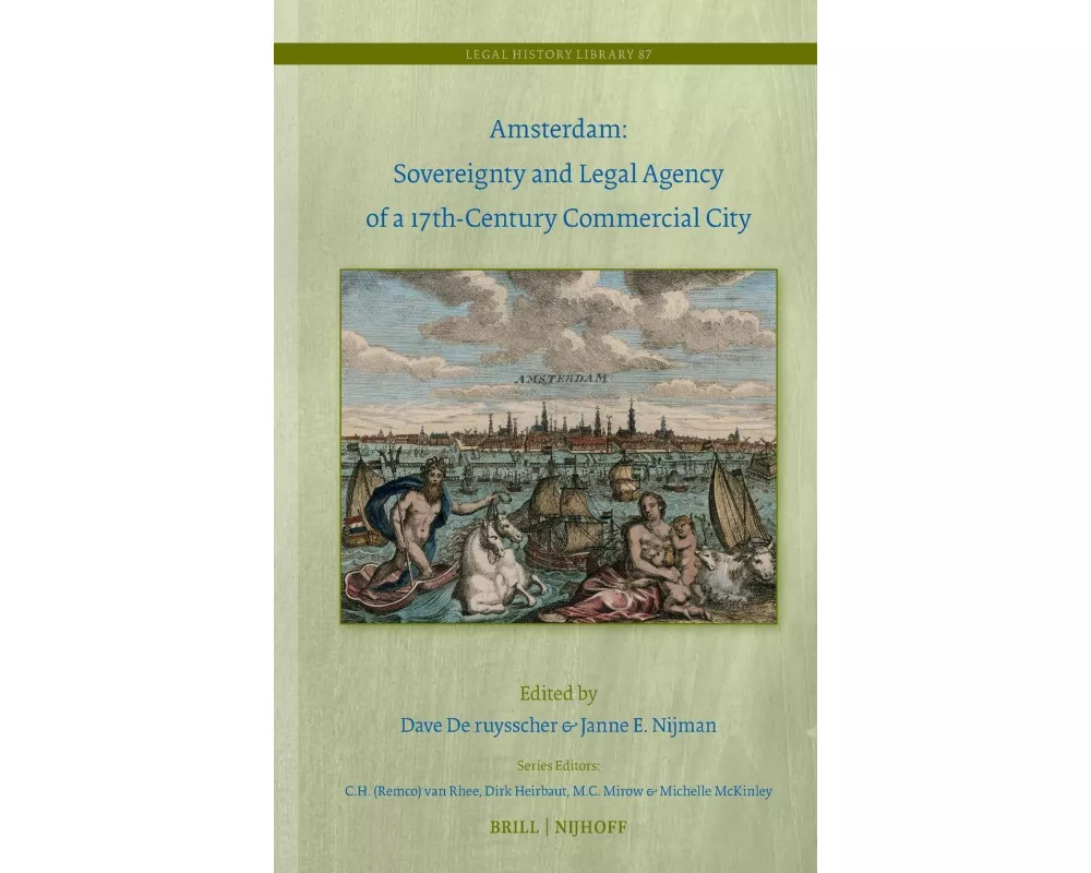 Amsterdam: Sovereignty and Legal Agency of a 17th-Century Commercial City