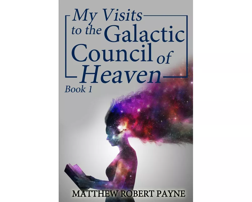 My Visits to the Galactic Council of Heaven
