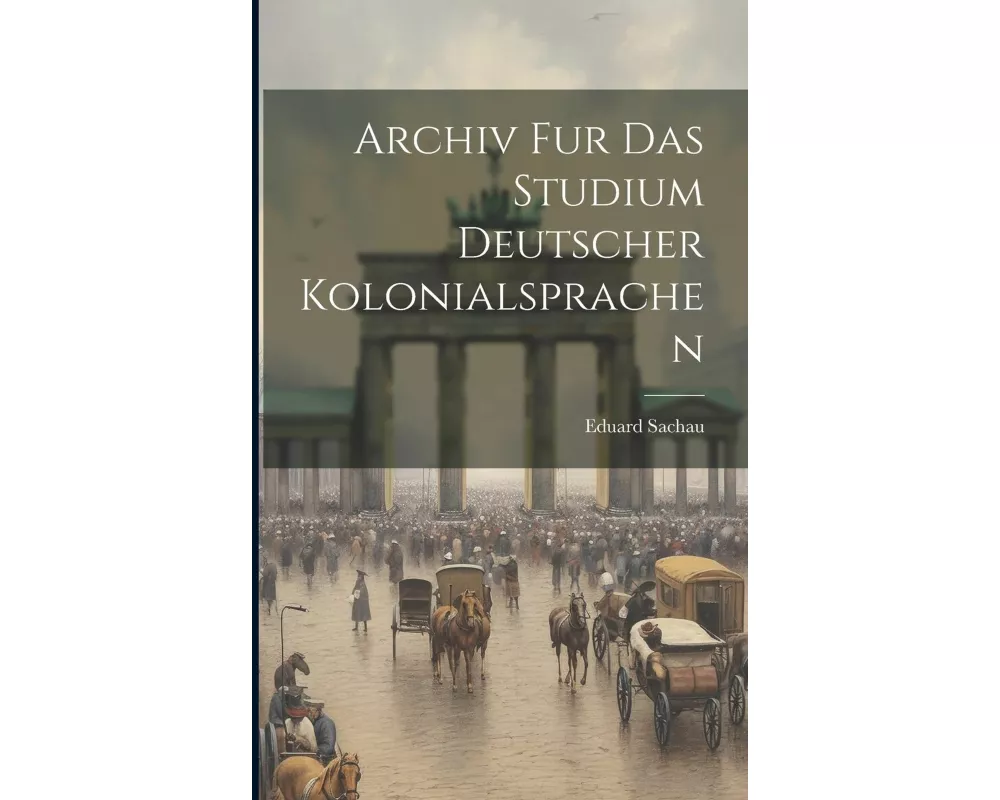 Archiv fur das Studium Deutscher Kolonialsprachen