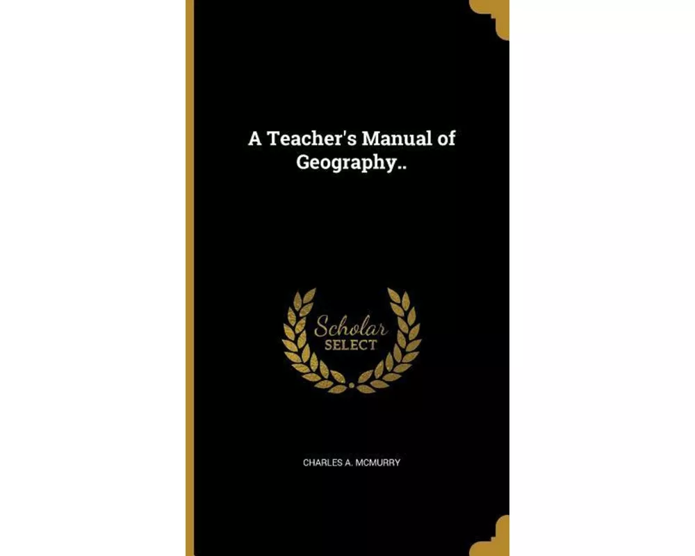 A Teacher's Manual of Geography