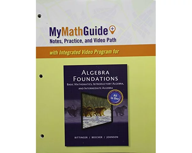 MyMathGuide for Algebra Foundations: Basic Mathematics, Introductory Algebra, and Intermediate Algebra