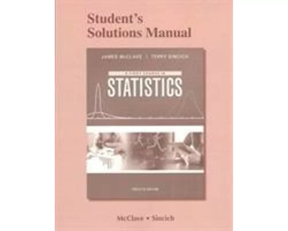 Student Solutions Manual for First Course in Statistics, A