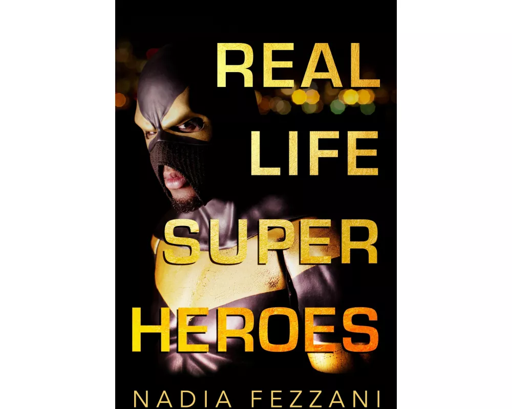 Real Life Super Heroes