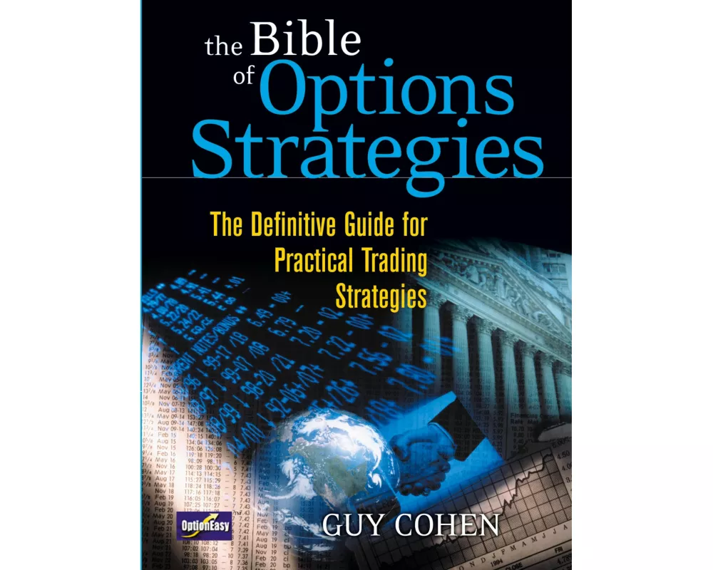 Bible of Options Strategies, The: The Definitive Guide for Practical Trading Strategies
