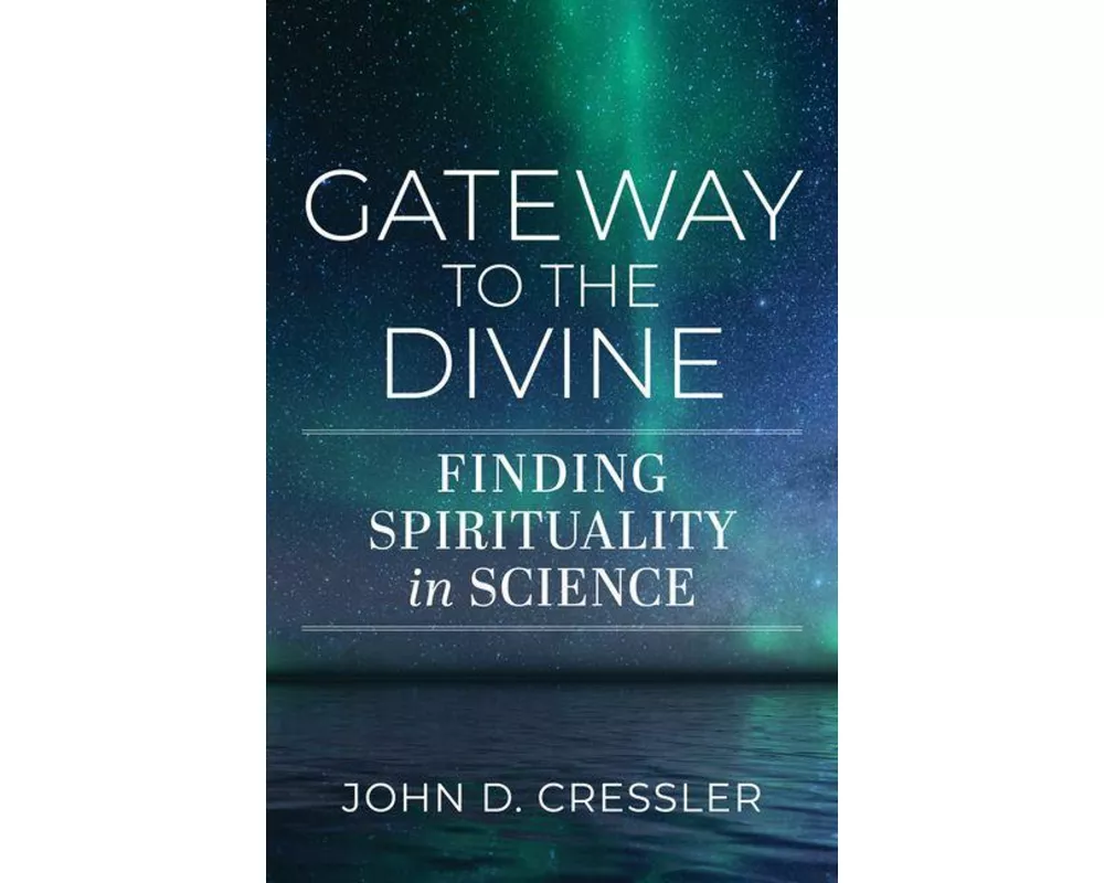 Gateway to the Divine: Finding Spirituality in Science