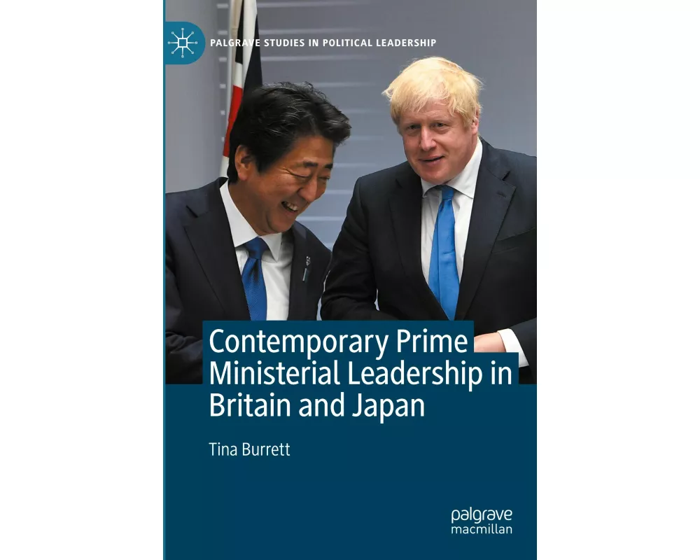Contemporary Prime Ministerial Leadership in Britain and Japan